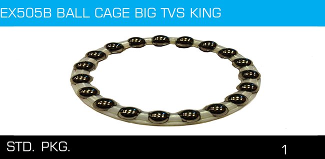 EX505A BALL CAGE BIG TVS KING
